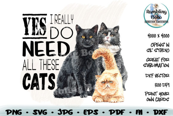 Yes I Really Do Need All These Cats
